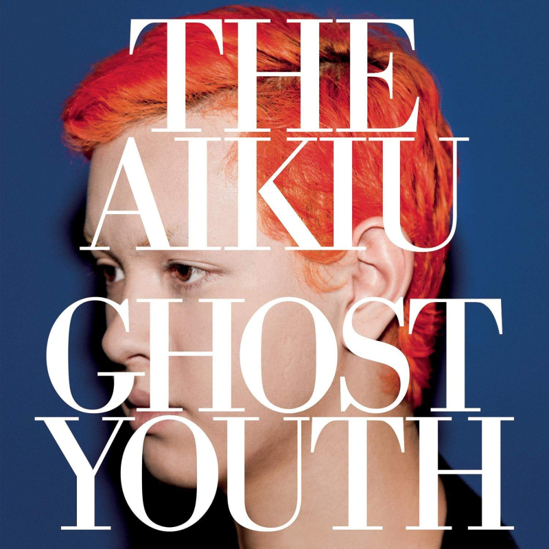 Album cover of The Aikiu - Ghost Youth